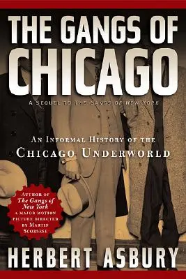 Gangy Chicaga: Neformálne dejiny chicagského podsvetia - Gangs of Chicago: An Informal History of the Chicago Underworld