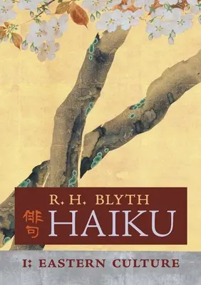 Haiku (zväzok I): Východná kultúra - Haiku (Volume I): Eastern Culture