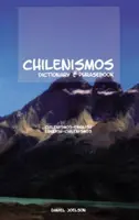 Chilenismos-English/English-Chilenismos Dictionary & Phrasebook