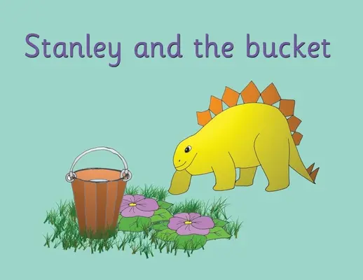 Stanley a vedro - Stanley and the bucket