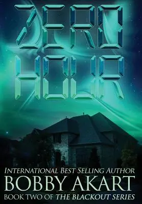 Nultá hodina: Postapokalyptický EMP triler o prežití - Zero Hour: A Post-Apocalyptic EMP Survival Thriller
