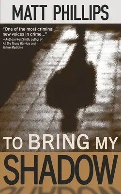 Priniesť môj tieň - To Bring My Shadow