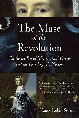 Múza revolúcie: Tajné pero Mercy Otis Warrenovej a založenie národa - The Muse of the Revolution: The Secret Pen of Mercy Otis Warren and the Founding of a Nation