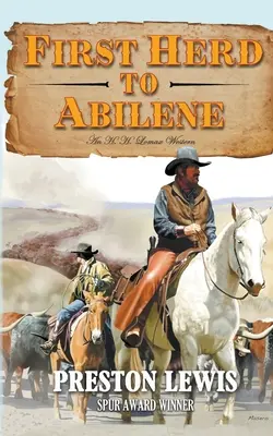 Prvé stádo do Abilene: H.H. Lomax Western - First Herd To Abilene: An H.H. Lomax Western