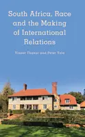 Južná Afrika, rasa a formovanie medzinárodných vzťahov - South Africa, Race and the Making of International Relations