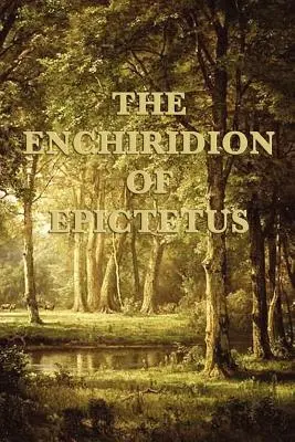 Epiktétov Enchiridion - The Enchiridion of Epictetus