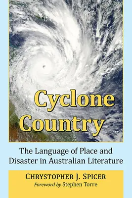 Krajina cyklónov: Jazyk miesta a katastrofy v austrálskej literatúre - Cyclone Country: The Language of Place and Disaster in Australian Literature