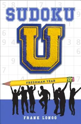 Sudoku U: Ukážky pre prvákov: Ukážky pre prvákov - Sudoku U: Freshman Year