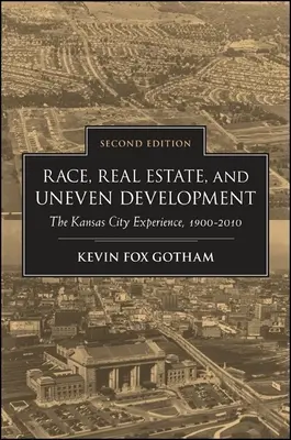 Rasa, nehnuteľnosti a nerovnomerný rozvoj, druhé vydanie - Race, Real Estate, and Uneven Development, Second Edition