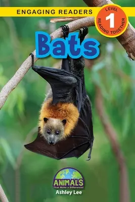 Netopiere: Zvieratá, ktoré robia rozdiely! (Engaging Readers, Level 1) - Bats: Animals That Make a Difference! (Engaging Readers, Level 1)