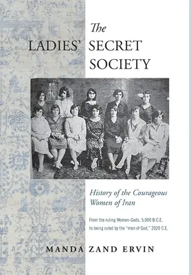 Tajná dámska spoločnosť: História odvážnych iránskych žien - The Ladies' Secret Society: History of the Courageous Women of Iran