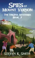 Špióni v Mount Vernone: Záhady Virgínie Kniha 7 - Spies at Mount Vernon: The Virginia Mysteries Book 7
