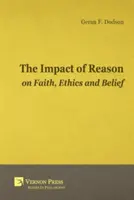Vplyv rozumu na vieru, etiku a presvedčenie - Impact of Reason on Faith, Ethics and Belief