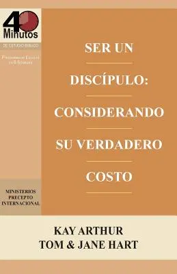Ser Un Discpulo: Being a Disciple: Considerando Su Verdadero Costo / Byť učeníkom: Počítanie skutočnej ceny (40M štúdium) - Ser Un Discpulo: Considerando Su Verdadero Costo / Being a Disciple: Counting the Real Cost (40M Study)