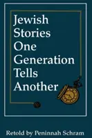 Židovské príbehy, ktoré jedna generácia rozpráva druhej - Jewish Stories One Generation Tells Another