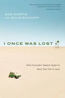 Kedysi som bol stratený: Čo nás postmoderní skeptici naučili o svojej ceste k Ježišovi - I Once Was Lost: What Postmodern Skeptics Taught Us about Their Path to Jesus