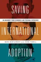 Záchrana medzinárodných adopcií: Na základe ekonomiky a osobných skúseností - Saving International Adoption: An Argument from Economics and Personal Experience