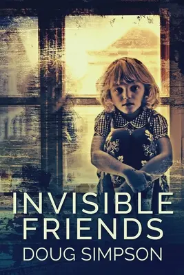 Neviditeľní priatelia: Vydanie vo veľkom formáte - Invisible Friends: Large Print Edition