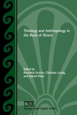 Teológia a antropológia v knihe Sirachovec - Theology and Anthropology in the Book of Sirach