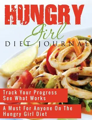 Hladné dievča Diétny denník - Hungry Girl Diet Journal