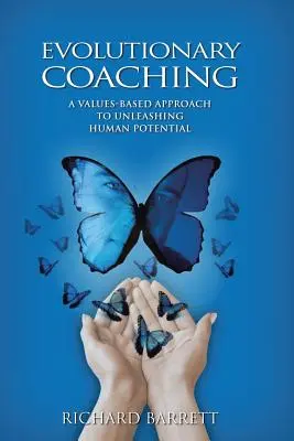 Evolučný koučing: Prístup k uvoľneniu ľudského potenciálu založený na hodnotách - Evolutionary Coaching: A Values-Based Approach to Unleashing Human Potential