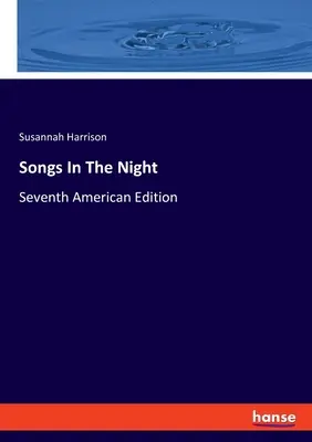 Piesne v noci: Siedme americké vydanie - Songs In The Night: Seventh American Edition