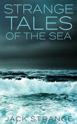 Podivné príbehy mora - Strange Tales Of The Sea