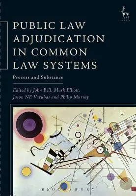 Verejnoprávne rozhodovanie v systémoch obyčajového práva: Vydavateľstvo a súdnictvo: Proces a podstata - Public Law Adjudication in Common Law Systems: Process and Substance