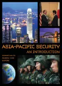 Ázijsko-tichomorská bezpečnosť: Úvod do problematiky - Asia-Pacific Security: An Introduction
