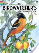 Omaľovánky pre pozorovateľov vtákov - The Birdwatcher's Coloring Book