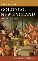 Každodenný život v koloniálnom Novom Anglicku - Daily Life in Colonial New England