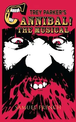 Trey Parker's Cannibal! Muzikál - Trey Parker's Cannibal! The Musical