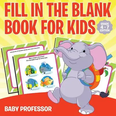 Vyplň prázdnu knihu pre deti 1. ročník - Fill in the Blank Book for Kids Grade 1 Edition