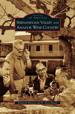 Shenandoah Valley a Amador Wine Country - Shenandoah Valley and Amador Wine Country