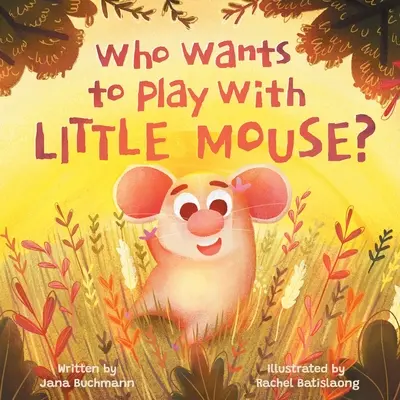 Kto sa chce hrať s malou myškou? - Who Wants To Play With Little Mouse?