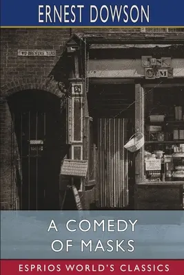 Komédia masiek (Esprios Classics) - A Comedy of Masks (Esprios Classics)