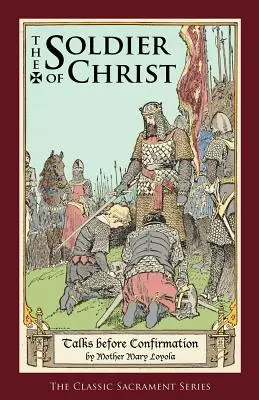 Kristov vojak: Rozhovory pred konfirmáciou - The Soldier of Christ: Talks before Confirmation