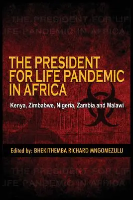 Prezident pre pandémiu života: Keňa, Zimbabwe, Nigéria, Zambia a Malawi - The President for Life Pandemic: Kenya, Zimbabwe, Nigeria, Zambia and Malawi