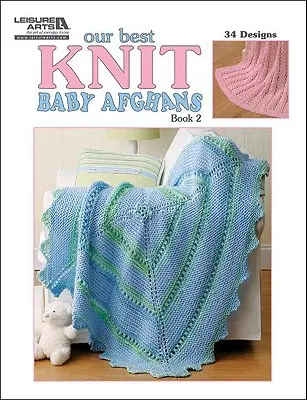 Naše najlepšie pletené detské afgány, kniha 2 - Our Best Knit Baby Afghans, Book 2