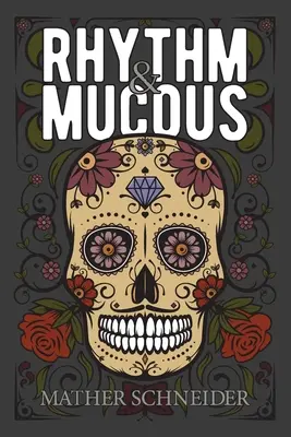 Rytmus a sliz - Rhythm & Mucous