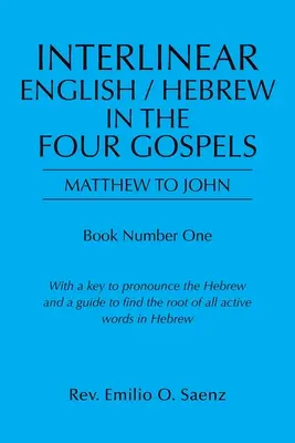Interlineárna angličtina / hebrejčina v štyroch evanjeliách: Matúša až Jána - Interlinear English / Hebrew in the Four Gospels: Matthew to John