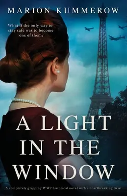 Svetlo v okne: Úplne strhujúci historický román z 2. svetovej vojny so srdcervúcim zvratom - A Light in the Window: A completely gripping WW2 historical novel with a heartbreaking twist