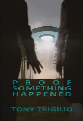 Dôkaz, že sa niečo stalo - Proof Something Happened