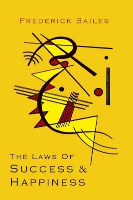 Zákony úspechu a šťastia - The Laws of Success & Happiness