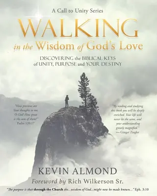 Kráčanie v múdrosti Božej lásky: Odhalenie biblických kľúčov jednoty, cieľa a vášho osudu - Walking in the Wisdom of God's Love: Discovering the Biblical Keys of Unity, Purpose and Your Destiny