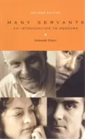Mnohí služobníci: Úvod do diakonov - Many Servants: An Introduction to Deacons
