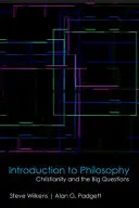 Úvod do filozofie: Kresťanstvo a veľké otázky - Introduction to Philosophy: Christianity and the Big Questions
