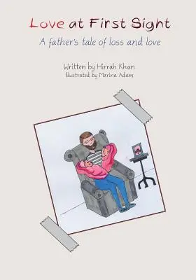 Láska na prvý pohľad: Príbeh otca o strate a láske - Love at First Sight: A Father's Tale of Loss and Love
