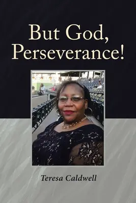 Ale Bože, vytrvalosť! - But God, Perseverance!