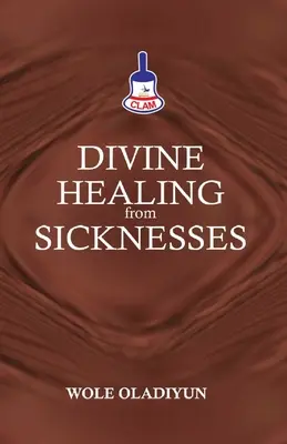Božské uzdravenie z chorôb - Divine Healing From Sicknesses